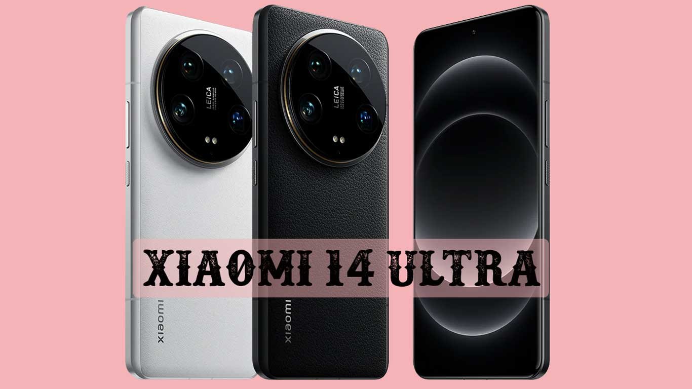 Xiaomi 14 Ultra: दमदार परफॉर्मेंस और बेमिसाल कैमरा वाला स्मार्टफोन